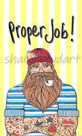 'Proper Job' Bearded Man